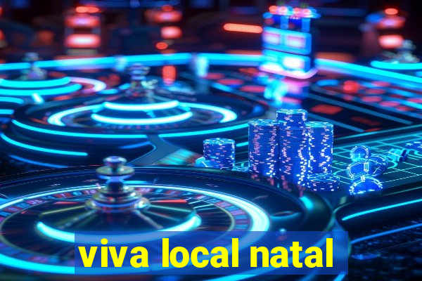 viva local natal